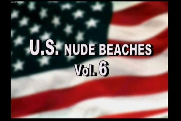 U.S. nude beaches vol 6 - Love for oneself and nature as the foundation of the naturist lifestyle